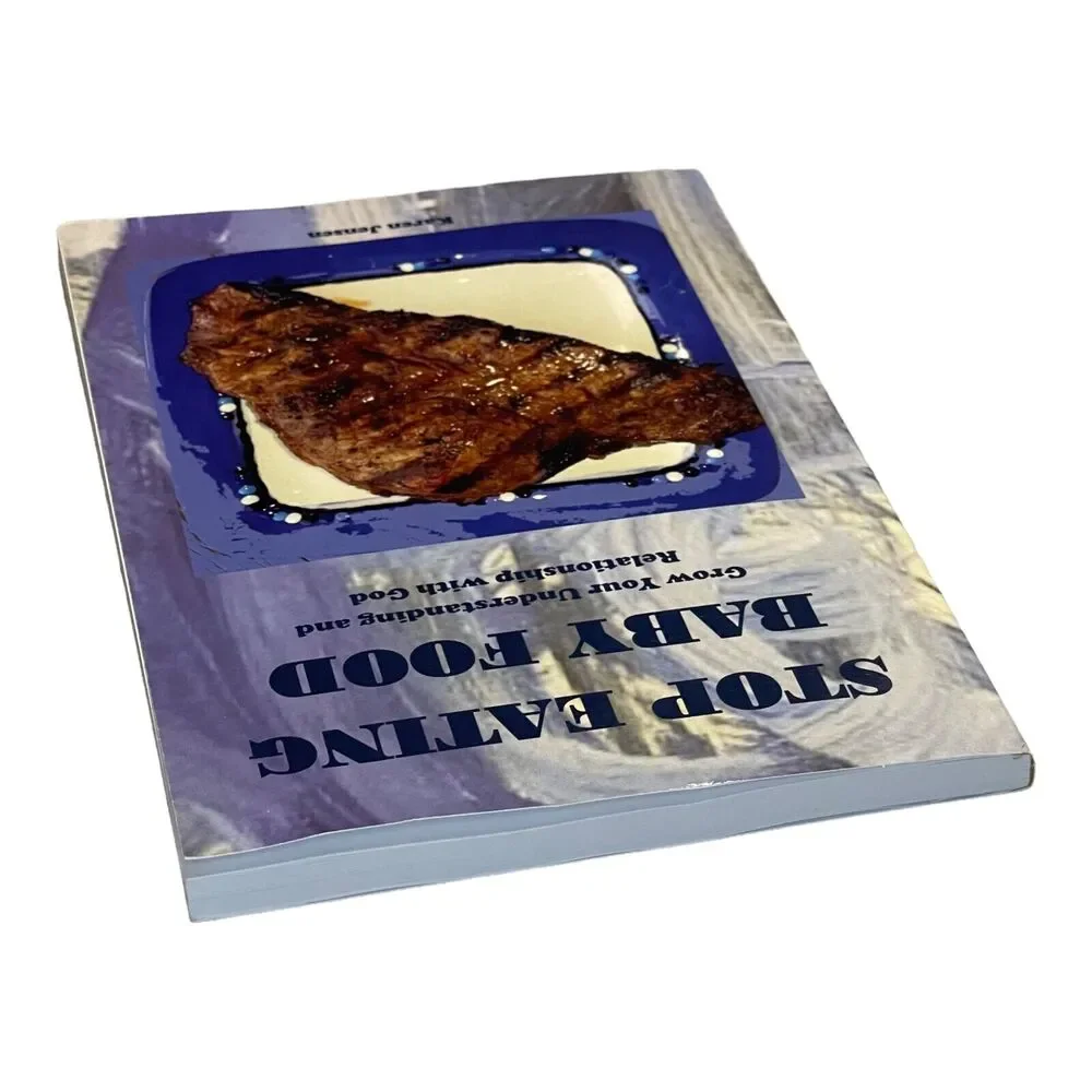 Stop Eating Baby Food: Grow Your Understanding and Relationship with God Book - Picture 6 of 6